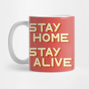 Stay home stay alive Mug